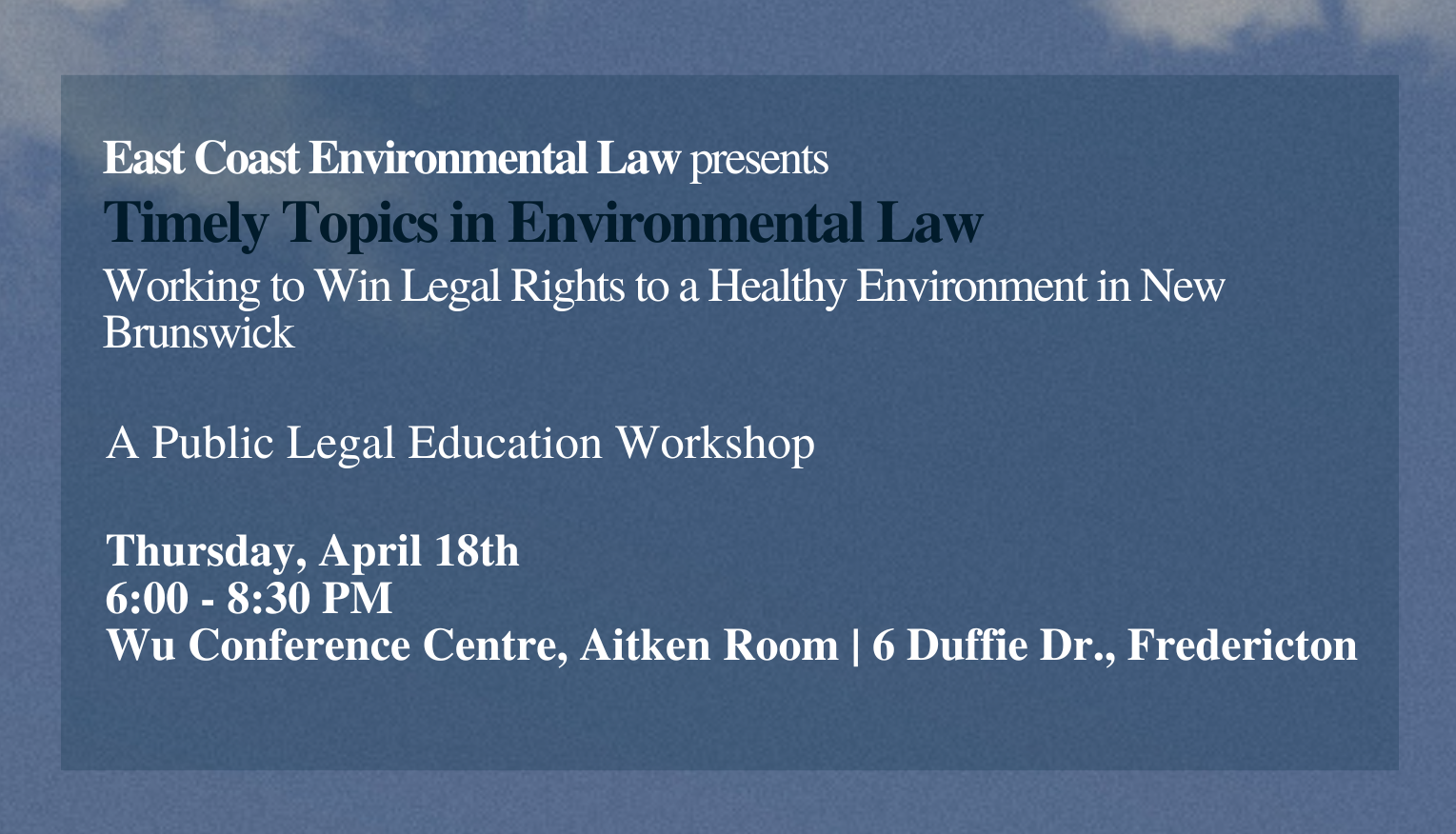 Working to Win Legal Rights to a Healthy Environment in New Brunswick